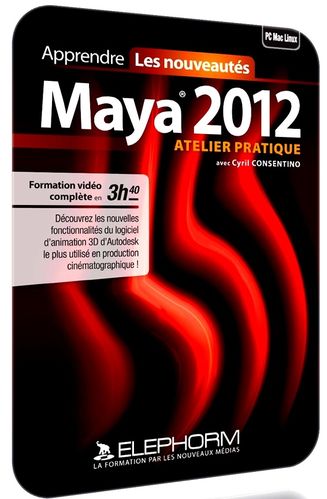 Apprendre Maya 2012 - Les nouveautés Apprendre Maya 2012 - Les nouveautés